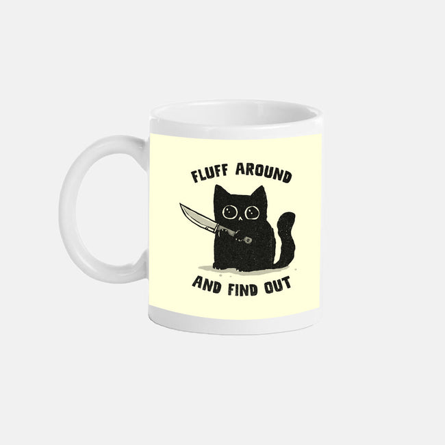 Fluff Around And Find Out-None-Mug-Drinkware-kg07