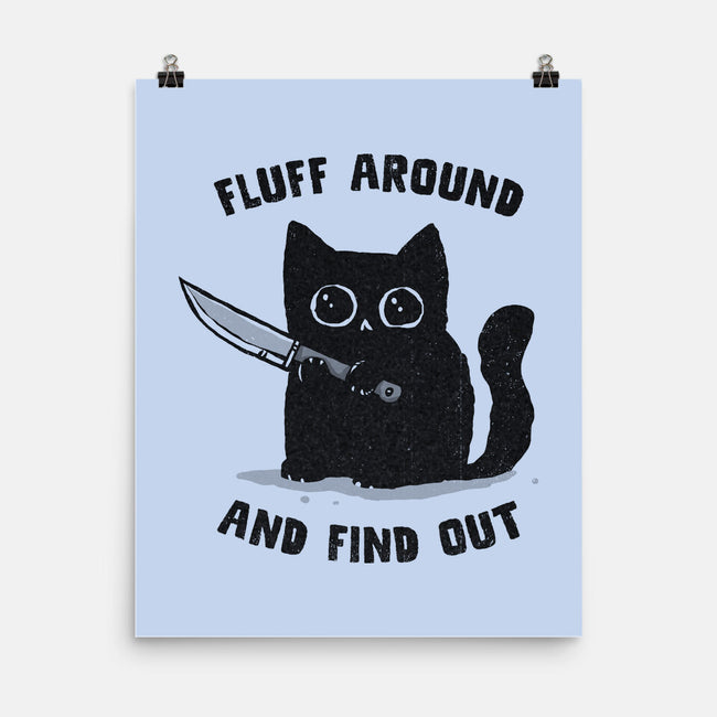 Fluff Around And Find Out-None-Matte-Poster-kg07