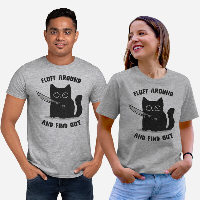 Fluff Around And Find Out-Unisex-Basic-Tee-kg07