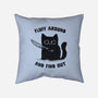 Fluff Around And Find Out-None-Removable Cover w Insert-Throw Pillow-kg07