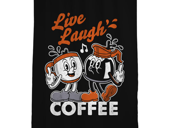 Live Laugh Coffee