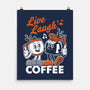 Live Laugh Coffee-None-Matte-Poster-Nemons