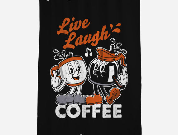 Live Laugh Coffee