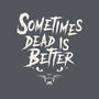 Sometimes Dead Is Better-Unisex-Kitchen-Apron-Nemons