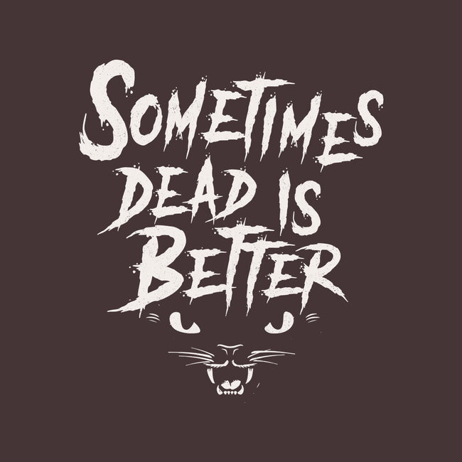 Sometimes Dead Is Better-None-Acrylic Tumbler-Drinkware-Nemons