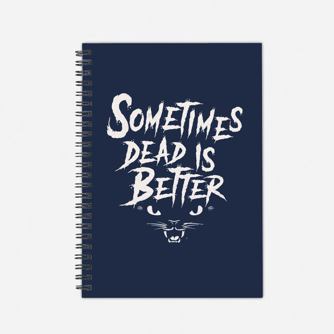 Sometimes Dead Is Better-None-Dot Grid-Notebook-Nemons