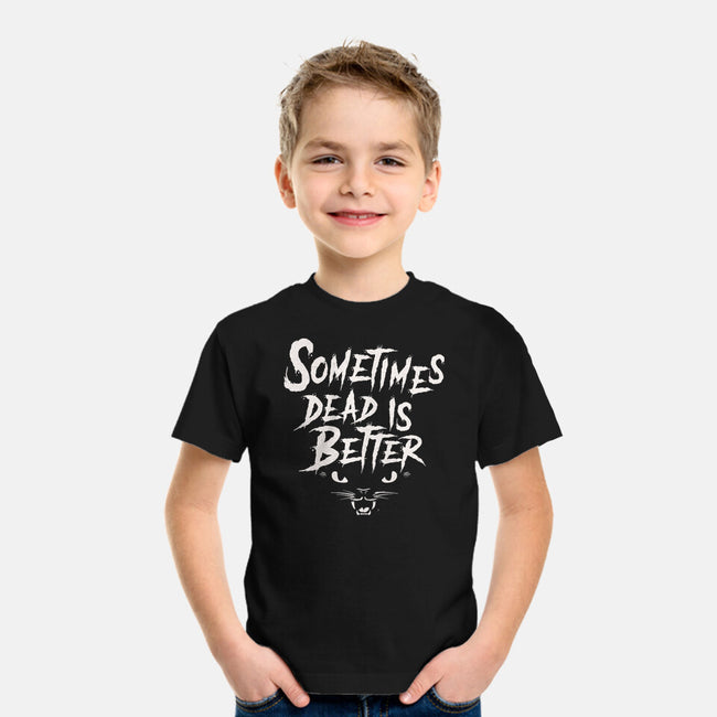 Sometimes Dead Is Better-Youth-Basic-Tee-Nemons