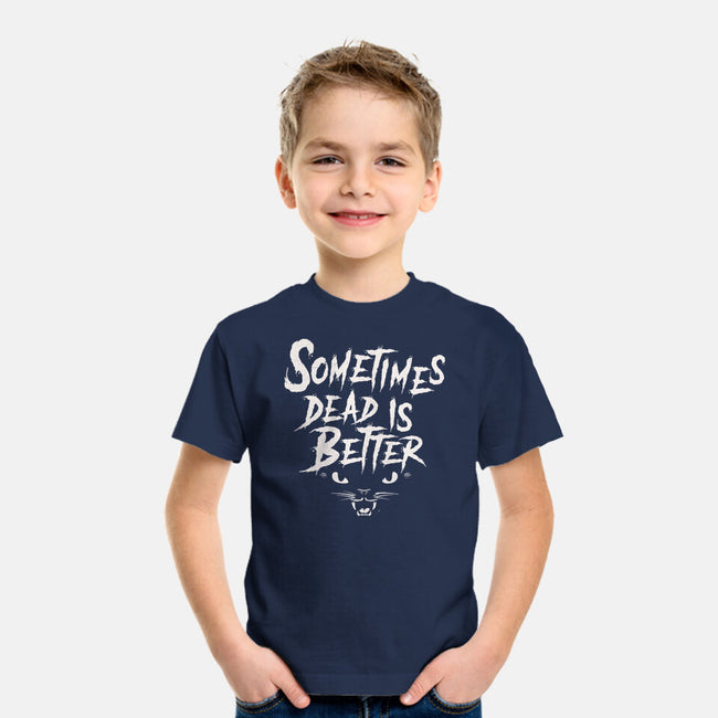 Sometimes Dead Is Better-Youth-Basic-Tee-Nemons