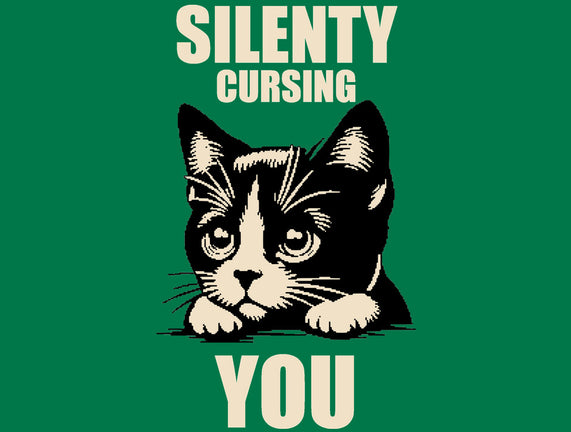 Silently Cursing You