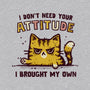 I Don't Need Your Attitude-Cat-Basic-Pet Tank-kg07