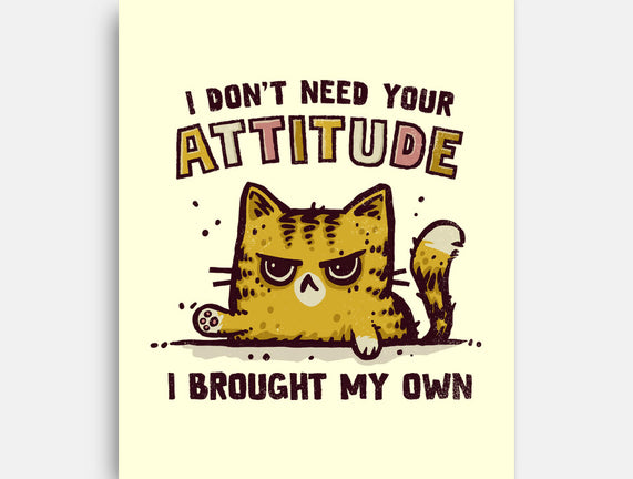 I Don't Need Your Attitude