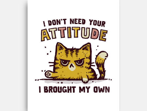 I Don't Need Your Attitude