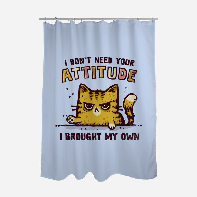 I Don't Need Your Attitude-None-Polyester-Shower Curtain-kg07