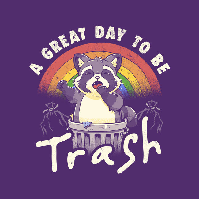A Great Day To Be Trash-None-Glossy-Sticker-koalastudio