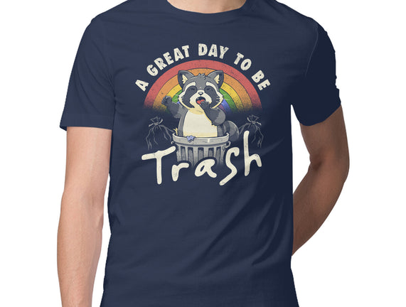 A Great Day To Be Trash