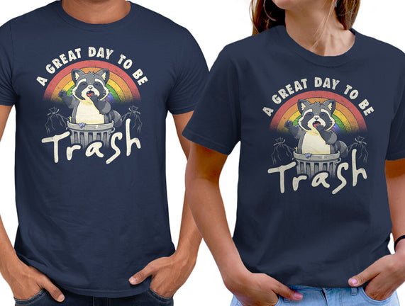 A Great Day To Be Trash