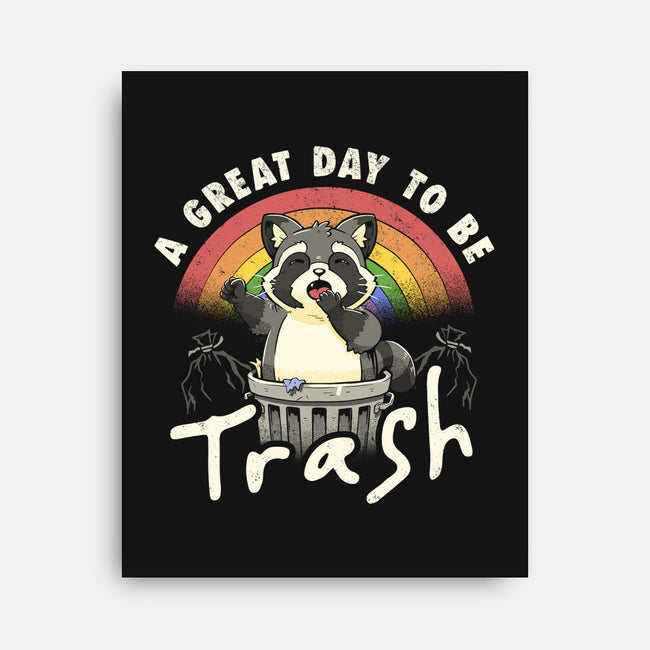 A Great Day To Be Trash-None-Stretched-Canvas-koalastudio
