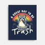 A Great Day To Be Trash-None-Stretched-Canvas-koalastudio