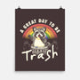 A Great Day To Be Trash-None-Matte-Poster-koalastudio