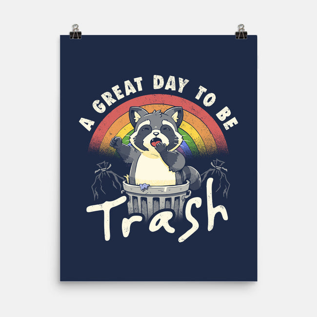 A Great Day To Be Trash-None-Matte-Poster-koalastudio