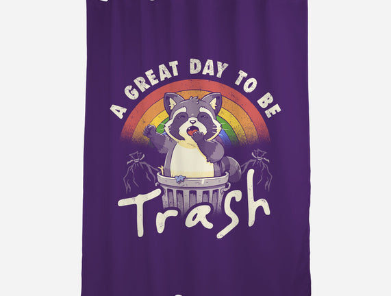 A Great Day To Be Trash