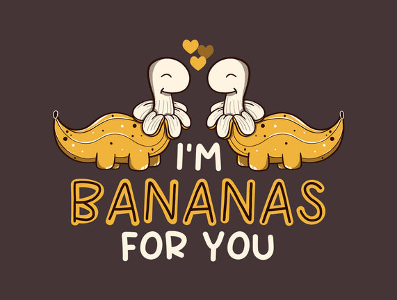 I'm Bananas For You