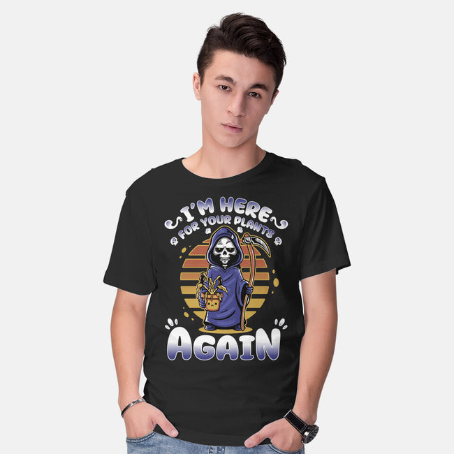 I'm Here Again For Your Plants-Mens-Basic-Tee-demonigote