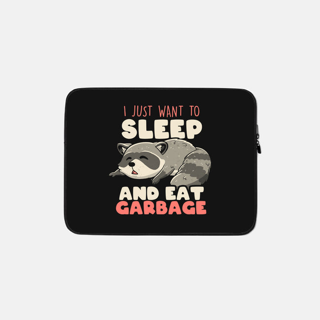 I Just Want To Sleep And Eat Garbage-None-Zippered-Laptop Sleeve-koalastudio