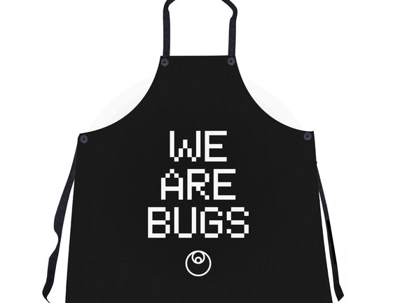 We Are Bugs