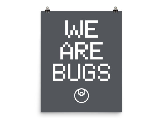 We Are Bugs