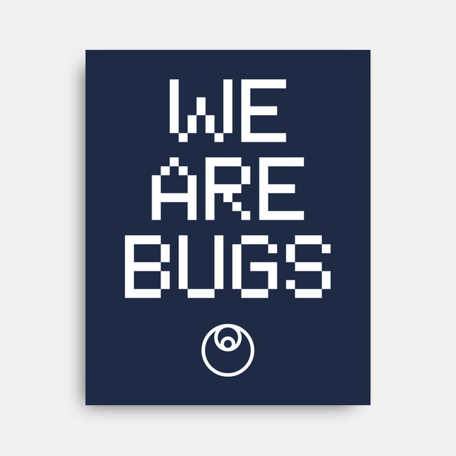 We Are Bugs-None-Stretched-Canvas-CappO