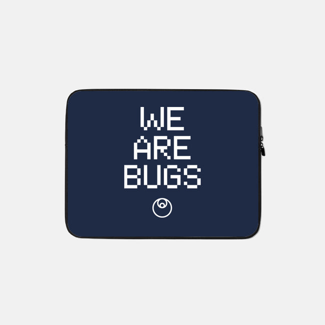 We Are Bugs-None-Zippered-Laptop Sleeve-CappO