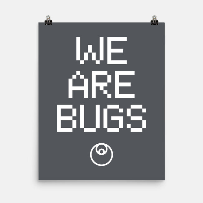 We Are Bugs-None-Matte-Poster-CappO