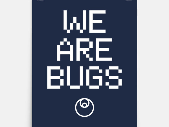 We Are Bugs