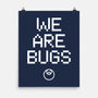 We Are Bugs-None-Matte-Poster-CappO