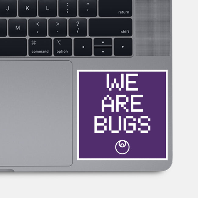 We Are Bugs-None-Glossy-Sticker-CappO