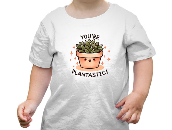 You're Plantastic