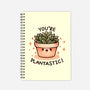 You're Plantastic-None-Dot Grid-Notebook-fanfreak1