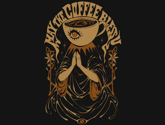 May The Coffee Bless You