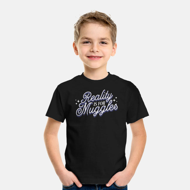 Reality Is For Muggles-Youth-Basic-Tee-fanfreak1
