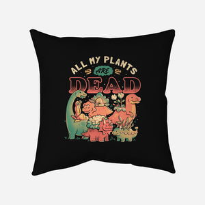 All My Plants Are Dead-None-Non-Removable Cover w Insert-Throw Pillow-eduely