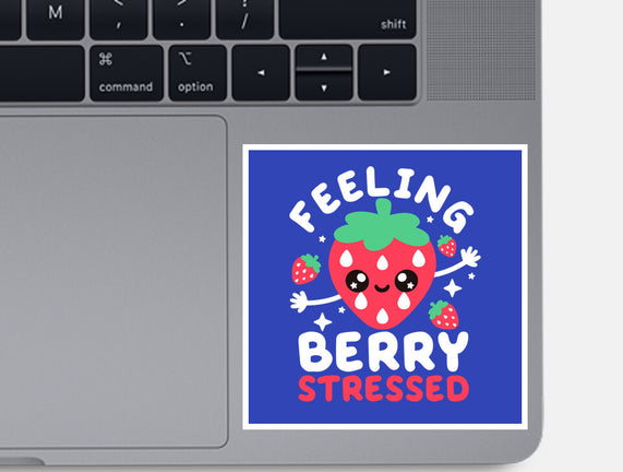 Feeling Berry Stressed