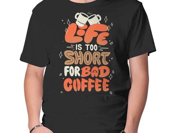 Too Short For Bad Coffee