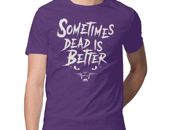 Dead Is Better
