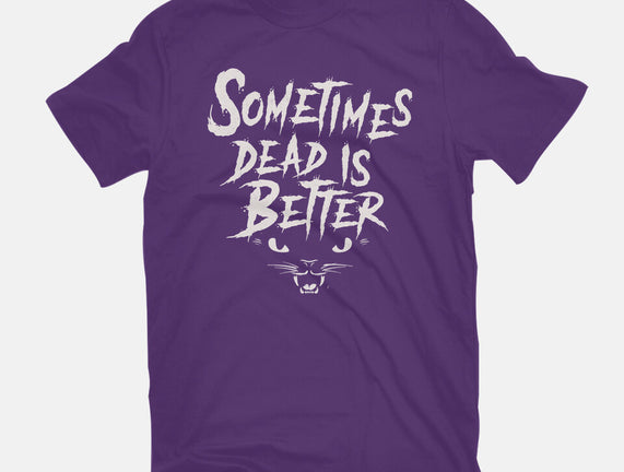 Dead Is Better