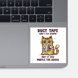 Duct Tape Can Muffle The Sound-None-Glossy-Sticker-kg07