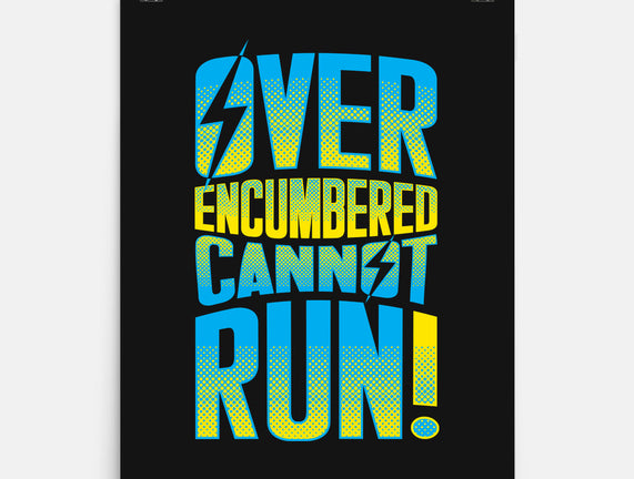 Overencumbered Cannot Run