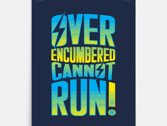 Overencumbered Cannot Run