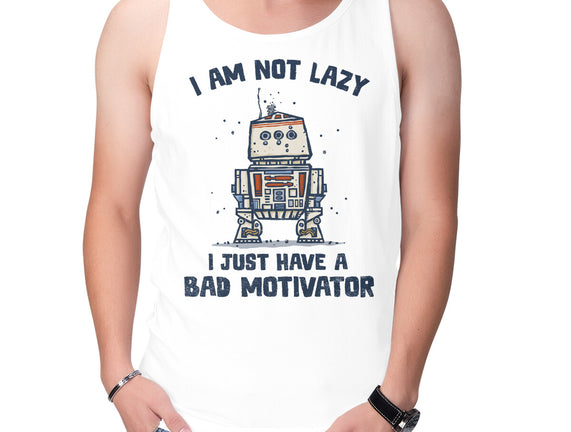 I Have A Bad Motivator
