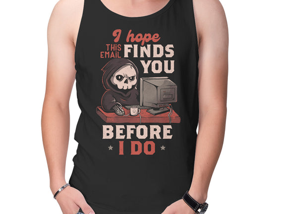 I Hope This Email Finds You